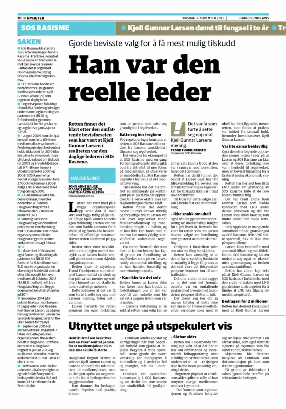 Hele oppslaget i papirutgaven til Haugesunds Avis 3. november 2016. I sitt tilsvar påpeker avisen at den domfelte Henrik Ormåsen aldri har vært noen sentral person i omtalen av saken.