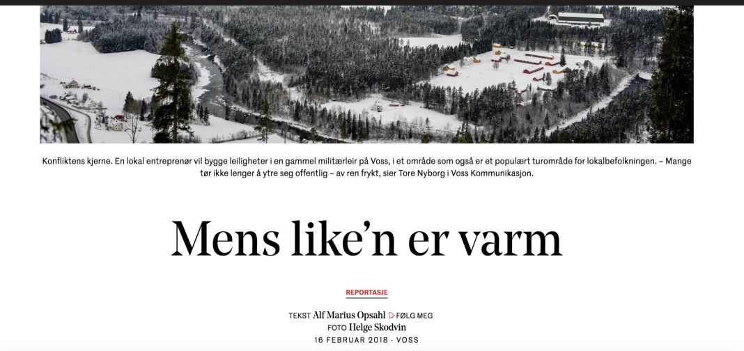 Stridens kjerne: Dagens Næringslivs reportasje fra Voss er blitt klaget inn til Pressens Faglige Utvalg. Stridens kjerne: Dagens Næringslivs reportasje fra Voss er blitt klaget inn til Pressens Faglige Utvalg.