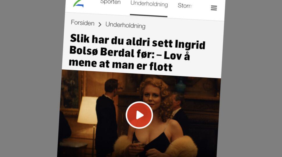 Toppbildet i intervjuet med Ingrid Bolsø Berdal sto opprinnelig sammen med et bilde fra en nakenscene i «Westworld». Skjermdump fra TV2.no Toppbildet i intervjuet med Ingrid Bolsø Berdal sto opprinnelig sammen med et bilde fra en nakenscene i «Westworld». Skjermdump fra TV2.no