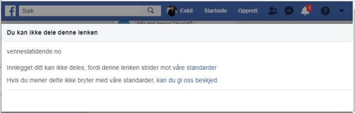 Denne beskjeden fikk Journalisten da vi onsdag ettermiddag forsøkte å dele en sak fra Vennesla Tidende på Facebook. Denne beskjeden fikk Journalisten da vi onsdag ettermiddag forsøkte å dele en sak fra Vennesla Tidende på Facebook.