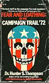 Fear and Loathing on the Campaign Trail '72, Hunter S. Thompson.